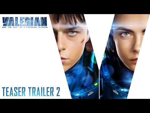 Valerian and the City of a Thousand Planets | Teaser Trailer 2 | In Theaters July 21