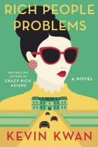 Rich People problems. By Kevin Kwan.