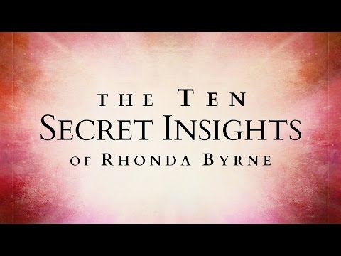 The 10 Secret Insights of Rhonda Byrne (The Law of Attraction)