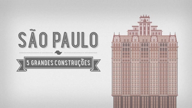 São Paulo: 5 Grandes Construções