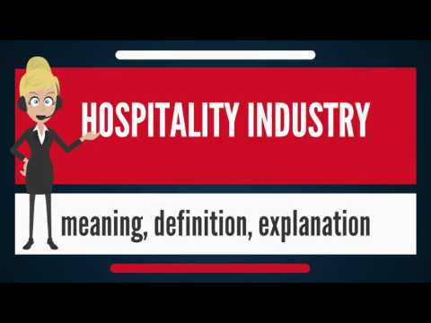 What is HOSPITALITY INDUSTRY? What does HOSPITALITY INDUSTRY mean? HOSPITALITY INDUSTRY meaning