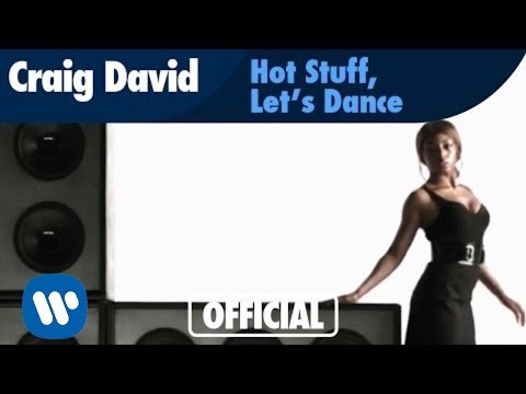 Craig David - Hot Stuff, Let's Dance (Official Music Video)