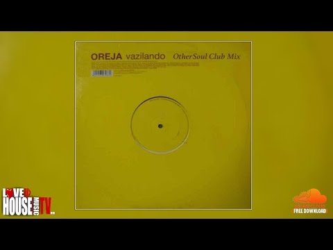 Oreja - Vazilando (OtherSoul Club Mix) - FREE DOWNLOAD