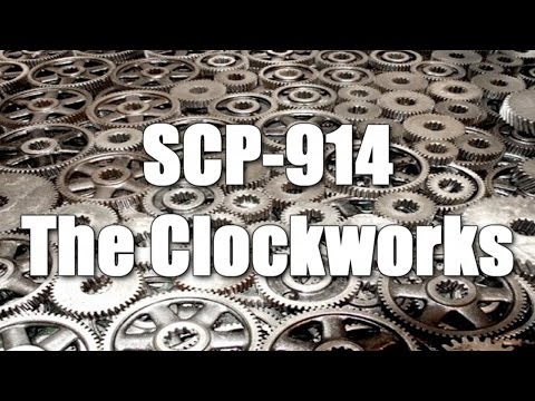 SCP-914 The Clockworks and Experiment Log 914 | Object Class Safe