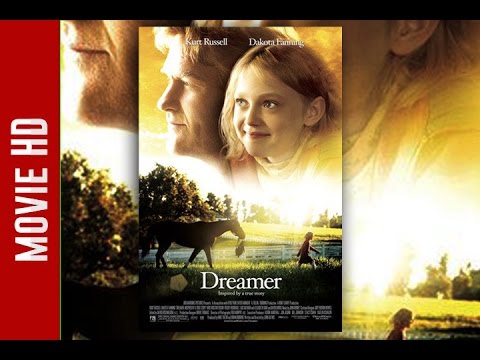 Dreamer Inspired By a True Story Full 'Movie' 2005