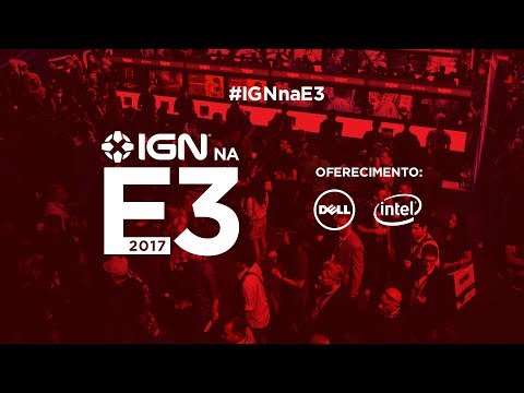 🔴 AO VIVO - CONFERÊNCIA DA SONY NA E3 2017 - IGN Brasil