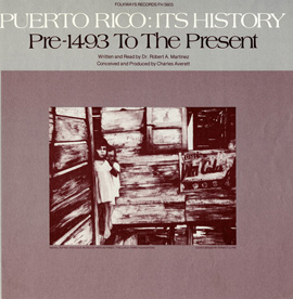 Puerto Rico: Its History: Pre-1493 to the Present