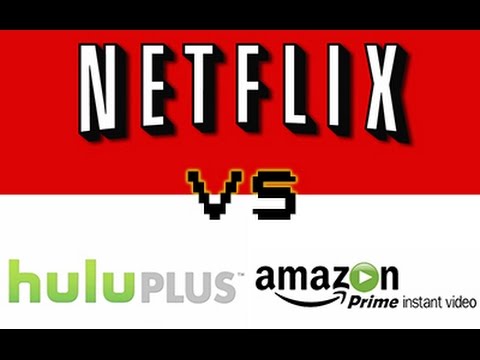 NETFLIX VS HULU VS AMAZON PRIME