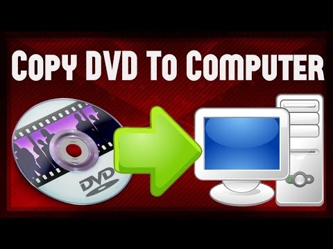 How To Copy Any DVD To Your Computer