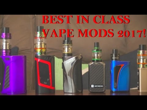 Best In Class Vape Mods 2017! | IndoorSmokers