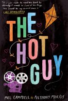 The Hot Guy. By Mel Campbell & Anthony Morris.