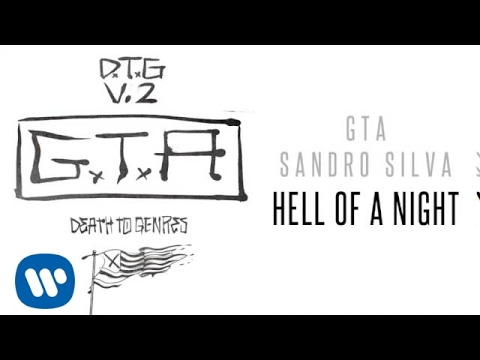 GTA & Sandro Silva - Hell Of A Night