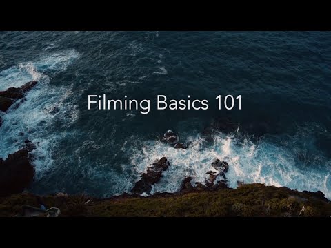 Filming Basics 101