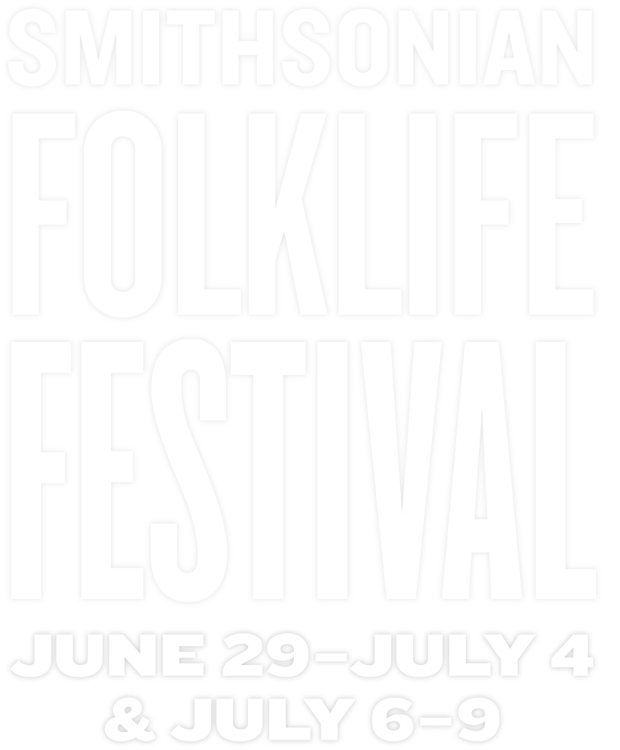 Smithsonian Folklife Festival — June 29–July 4 and July 6–9