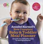 New Complete Baby and Toddler Meal Planner by Annabel Karmel