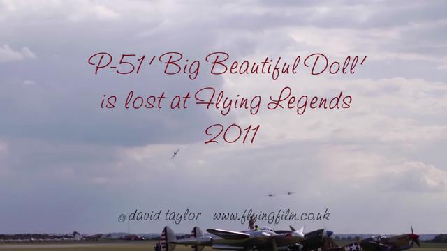 The loss of P-51 Big Beautiful Doll at Flying Legends 2011.