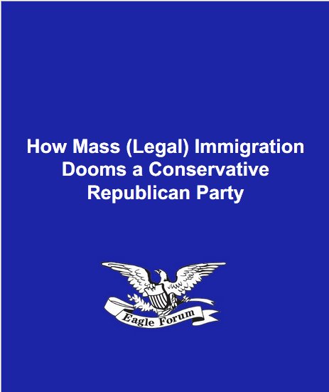 How Mass (Legal) Immigration Dooms a Conservative Republican Party