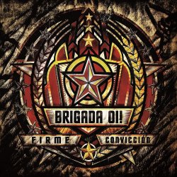 Brigada Oi! - Firme Convicci&#243;n (2015)