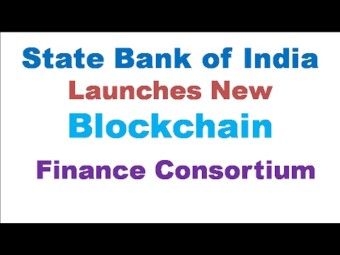 State Bank of India Launches New Blockchain Finance Consortium Hindi/English/Urdu