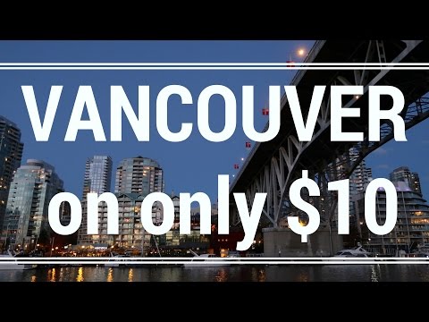 VANCOUVER on only $10 (Budget Travel in Vancouver, BC)