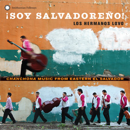 ¡Soy Salvadoreño! Chanchona Music from Eastern El Salvador