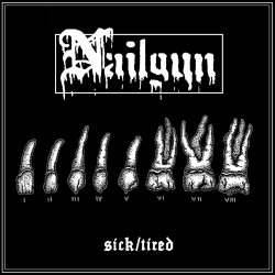 NAILGUN - SICK/TIRED (2015)