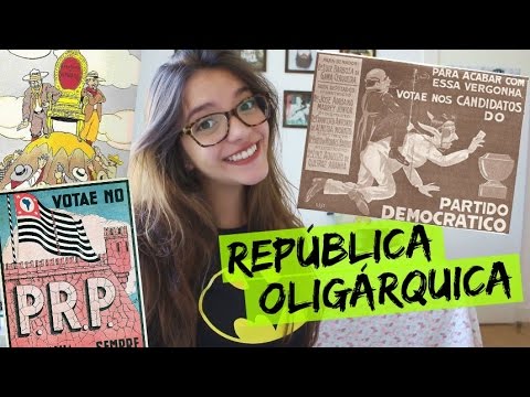 Resumo de História: REPÚBLICA OLIGÁRQUICA (Débora Aladim)