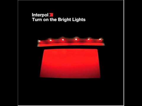 Interpol - Turn On The Bright Lights (full album)