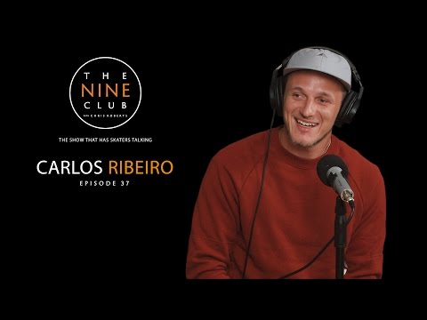 Carlos Ribeiro | The Nine Club With Chris Roberts - Episode 37