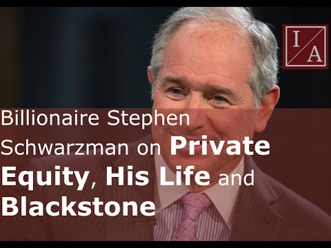 Billionaire Stephen Schwarzman on Private Equity, His Life and Blackstone