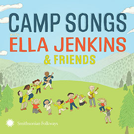 Camp Songs with Ella Jenkins & Friends