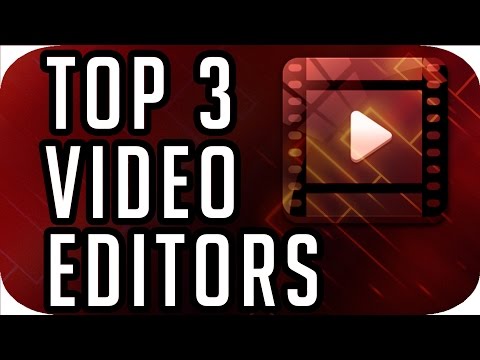 Top 3 Best FREE Video Editing Software (2016-2017)