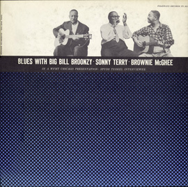 Blues with Big Bill Broonzy, Sonny Terry and Brownie McGhee