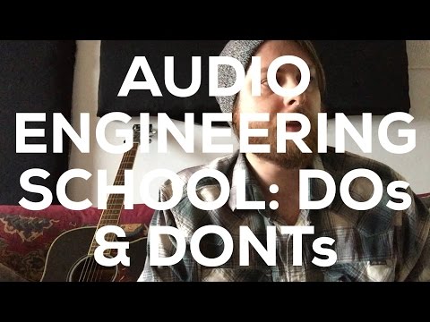 Audio Engineering School: Tips, Tricks #Realtalk