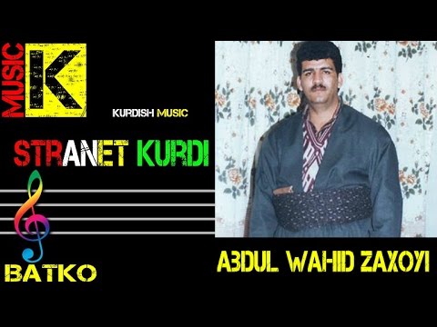 Stranet Kurdi Abdul Wahid Zaxoyi Dawat (5) (leilo) (mxabin)