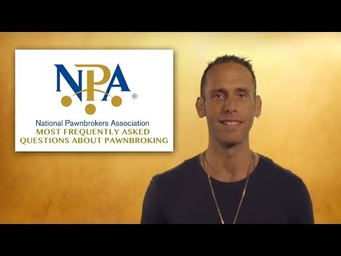 National Pawnbrokers Association: Pawnbroking's Most Frequently Asked Questions