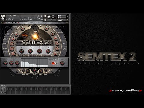 Global Audio Tools-Semtex 2 Kontakt Library Sound Demonstration