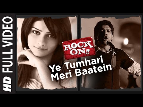 Ye Tumhari Meri Baatein [Full Song] | Rock On!! | Arjun Rampal, Farhan Akhtar