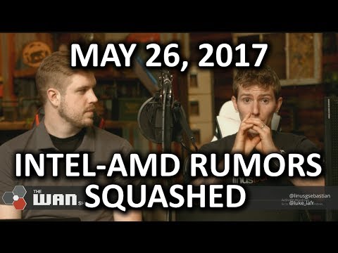 NO AMD GPUs in Intel CPUs!! - WAN Show May 26, 2017