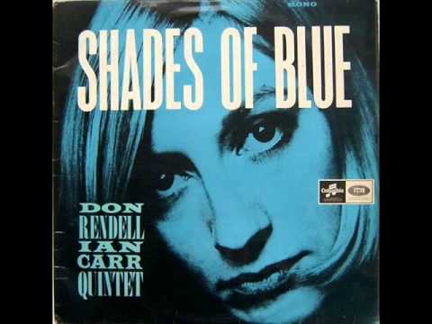 Don Rendell & Ian Carr Quintet - Shades Of Blue