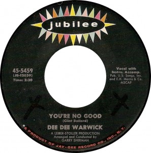 Dee Dee Warwick, You’re No Good (Jubilee 45-5459) 