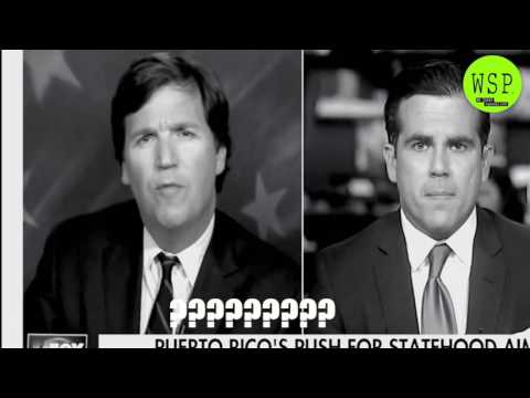 Fox News Reporter Tucker Carlson's views on Puerto Rico Friend or Foe