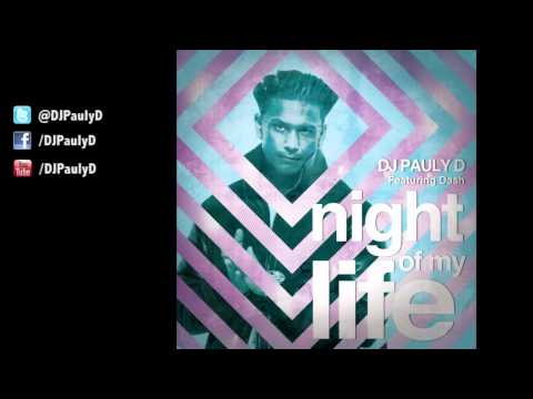 DJ Pauly D - Night Of My Life (feat. Dash)