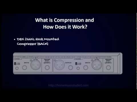 Dynamic Range Compression Session 1:What is Compression and How does it work? (Part 1)