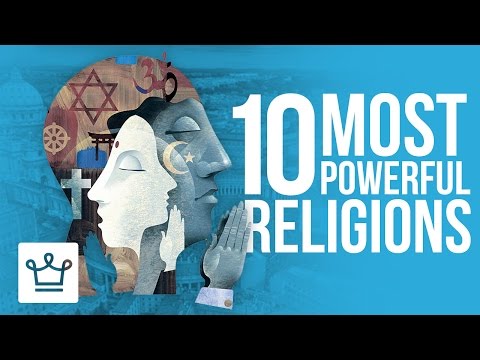 Top 10 Most Powerful Religions In The World