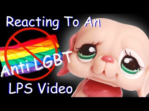 Reacting To An Anti-LGBT LPS Video