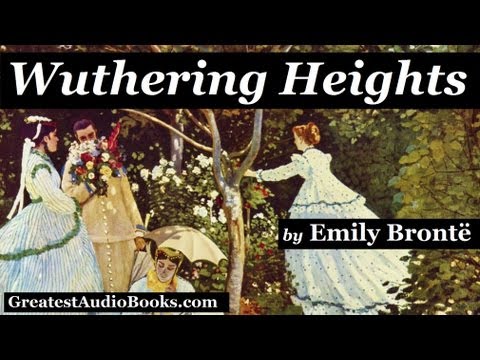 WUTHERING HEIGHTS - FULL AudioBook - Dramatic Reading (Part 1 of 2) | Greatest Audio Books