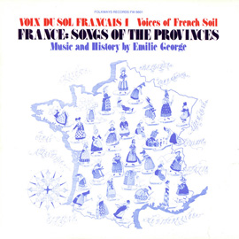 Voix du Sol Franais, Vol. 1: France: Songs of the Provinces