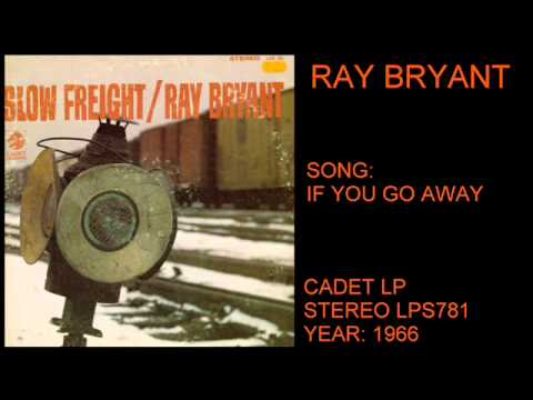 RAY BRYANT SLOW FREIGHT - 1966 - FULL ALBUM - PIANO - SOUL JAZZ