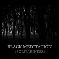 Black Meditation - Solitariness (2012)